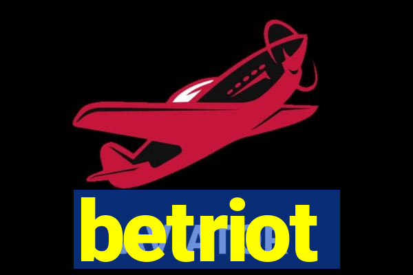 betriot