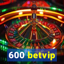 600 betvip