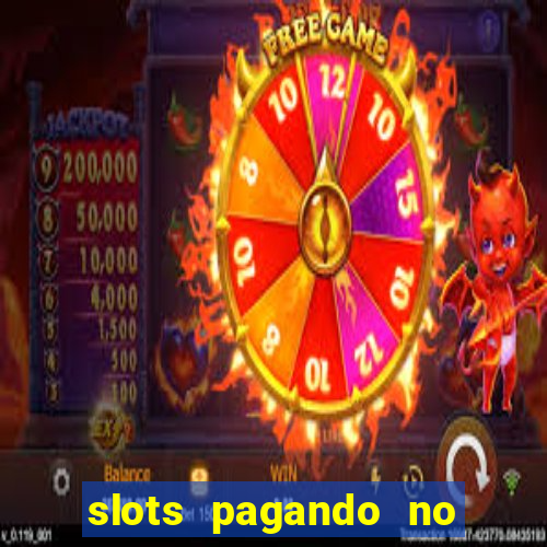 slots pagando no cadastro 2024