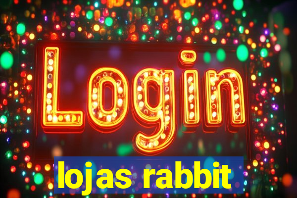 lojas rabbit