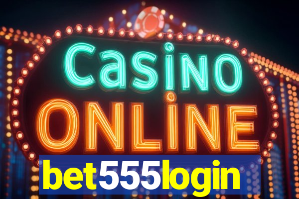 bet555login