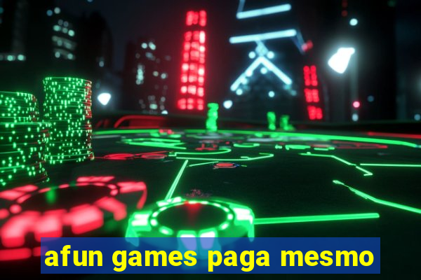 afun games paga mesmo