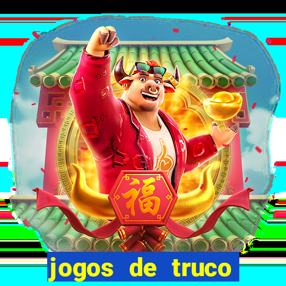 jogos de truco online valendo dinheiro