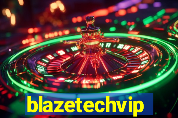 blazetechvip