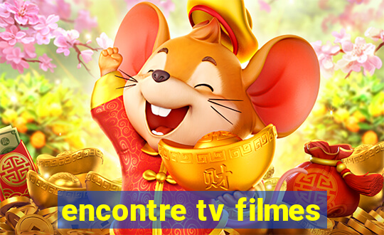 encontre tv filmes