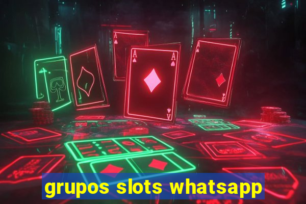 grupos slots whatsapp