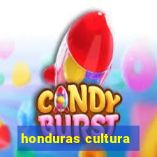 honduras cultura