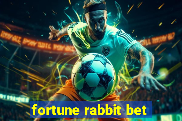 fortune rabbit bet