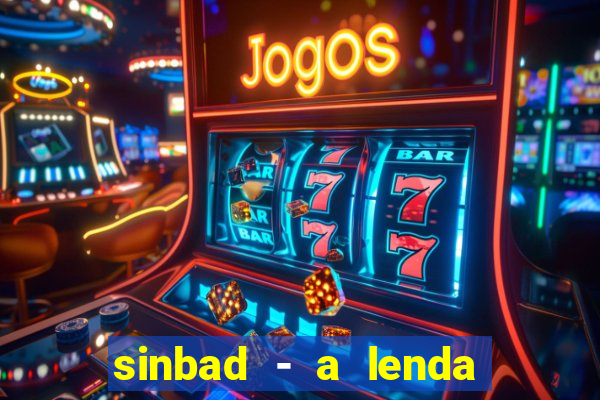 sinbad - a lenda dos sete mares superflix