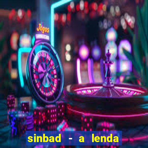 sinbad - a lenda dos sete mares superflix