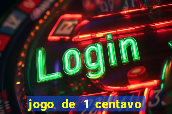 jogo de 1 centavo no esporte da sorte