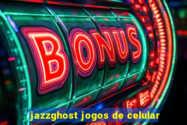 jazzghost jogos de celular