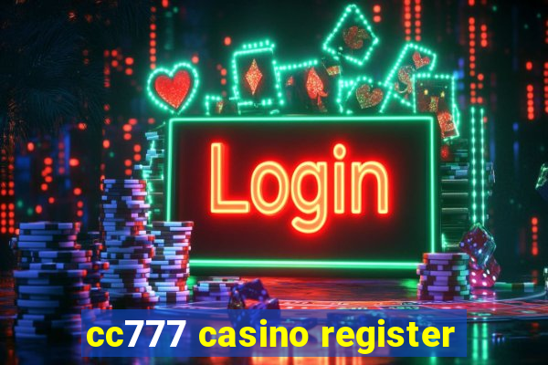 cc777 casino register