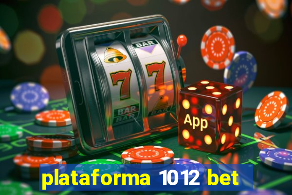 plataforma 1012 bet