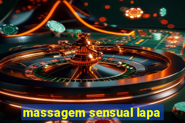 massagem sensual lapa