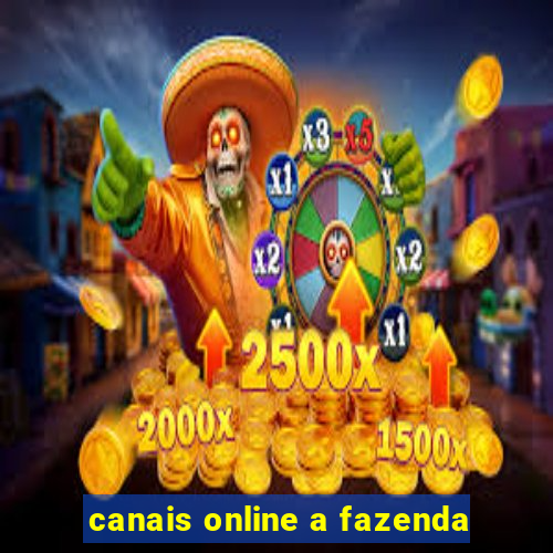 canais online a fazenda