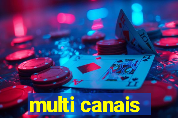 multi canais