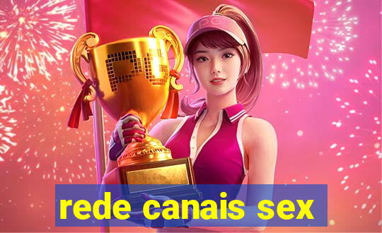 rede canais sex