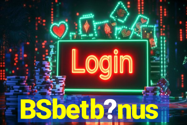 BSbetb?nus