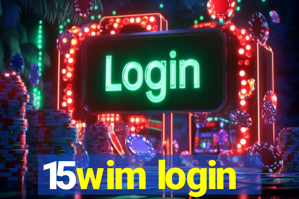 15wim login