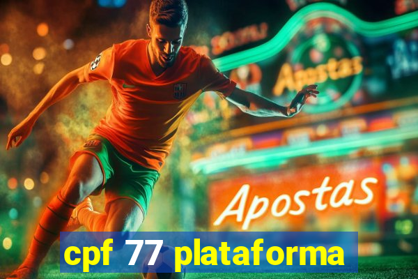 cpf 77 plataforma