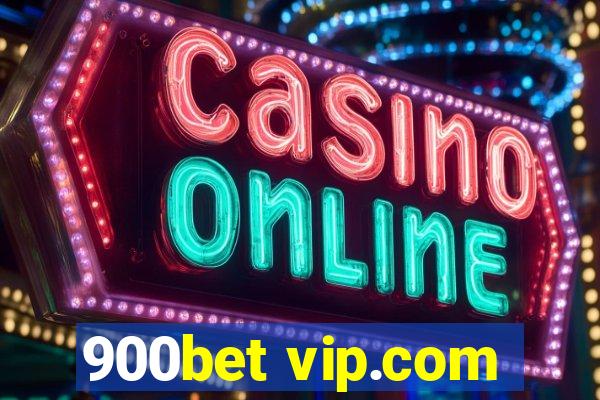 900bet vip.com