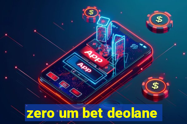 zero um bet deolane