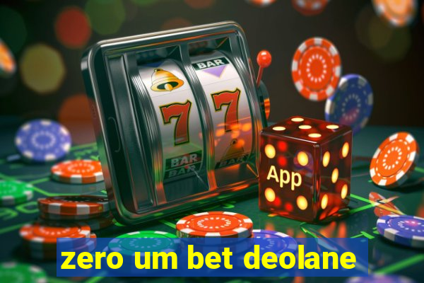 zero um bet deolane