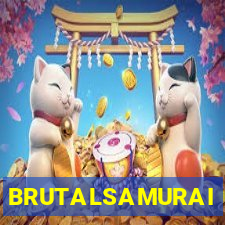 BRUTALSAMURAI