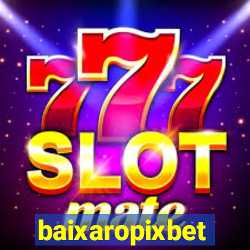 baixaropixbet