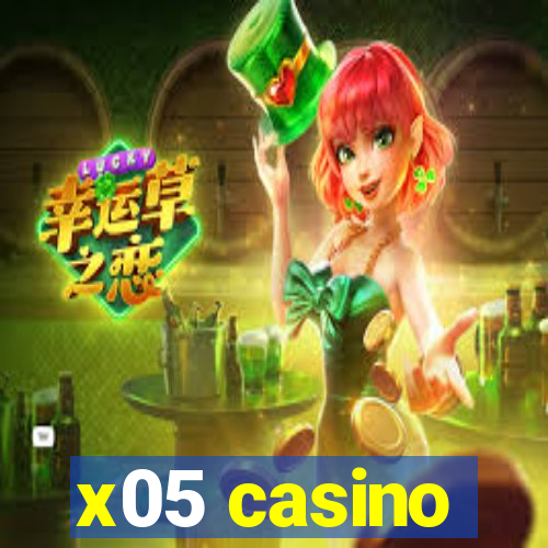 x05 casino