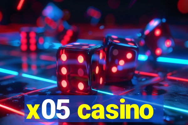 x05 casino