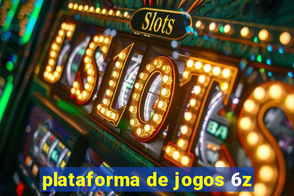 plataforma de jogos 6z