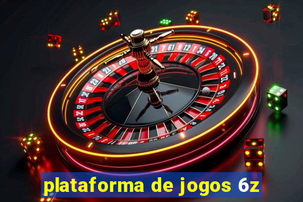 plataforma de jogos 6z