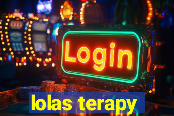 lolas terapy