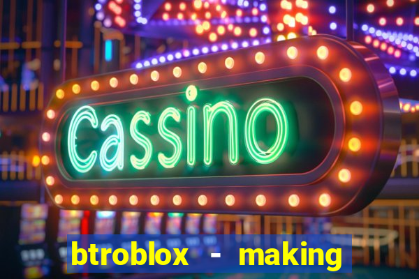 btroblox - making roblox better