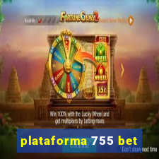 plataforma 755 bet