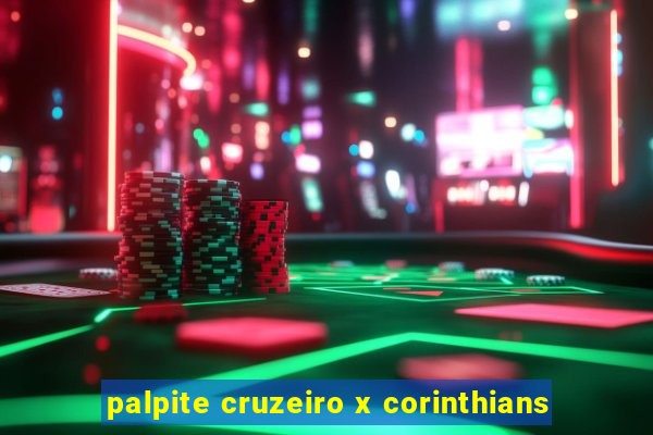 palpite cruzeiro x corinthians