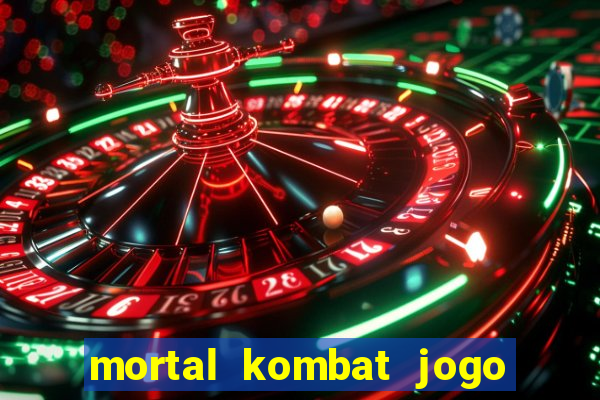 mortal kombat jogo de luta dinheiro infinito