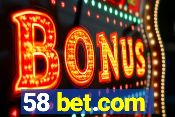 58 bet.com