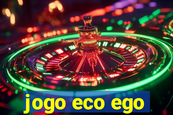 jogo eco ego