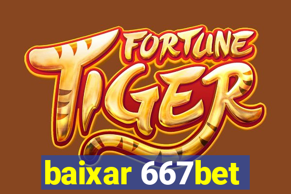 baixar 667bet