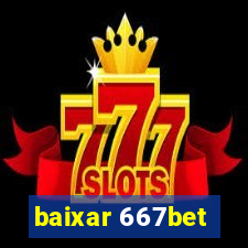 baixar 667bet