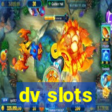 dv slots