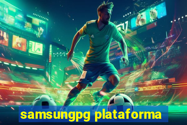 samsungpg plataforma