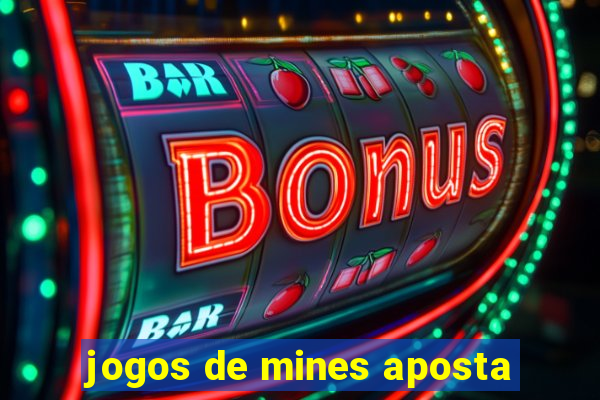 jogos de mines aposta