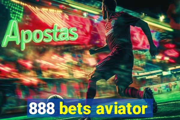 888 bets aviator