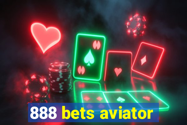 888 bets aviator