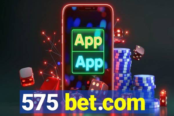 575 bet.com