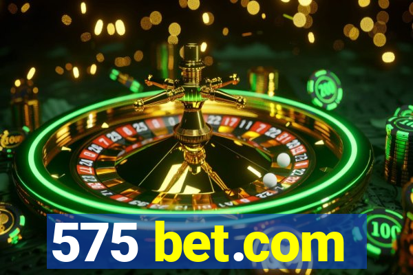 575 bet.com